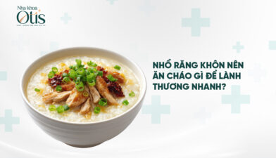 Nhổ răng khôn xong nên ăn cháo gì